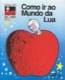 Como ir ao mundo da lua