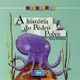 A história do Pedro Polvo