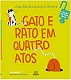 Gato e rato em quatro atos
