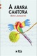 A arara cantora