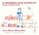 O menino que espiava para dentro