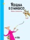 Regina e o mágico
