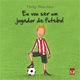 Eu vou ser um jogador de futebol
