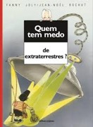Quem tem medo de  extraterrestres