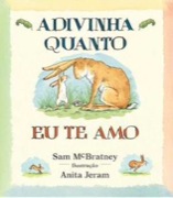 Adivinha quanto eu te amo