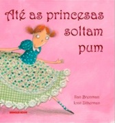 Até as princesas soltam pum