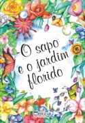 O sapo e o jardim florido