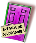 Entrada de Devoradores
